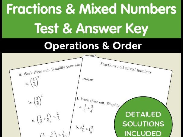 Fractions & Mixed Numbers Test & Answer Key Operations & Order