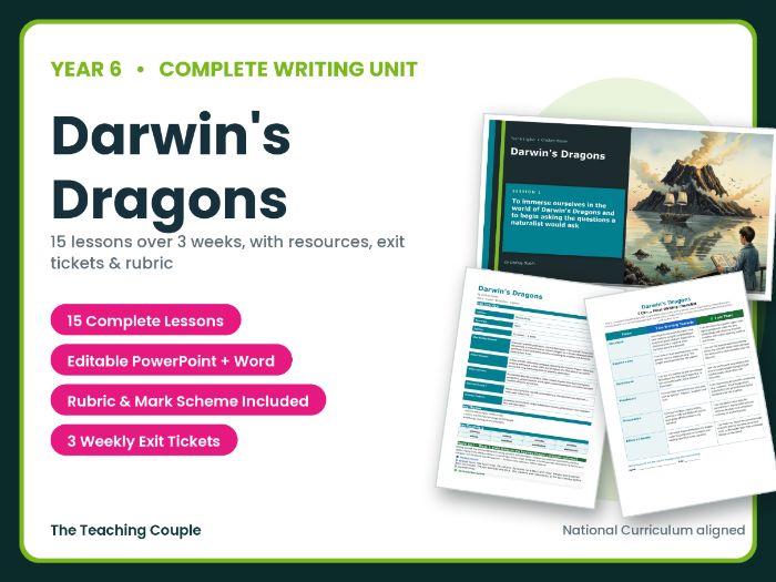 Darwin's Dragons | Year 6 English Unit | 15 Complete Lessons + Resources + Mark Scheme