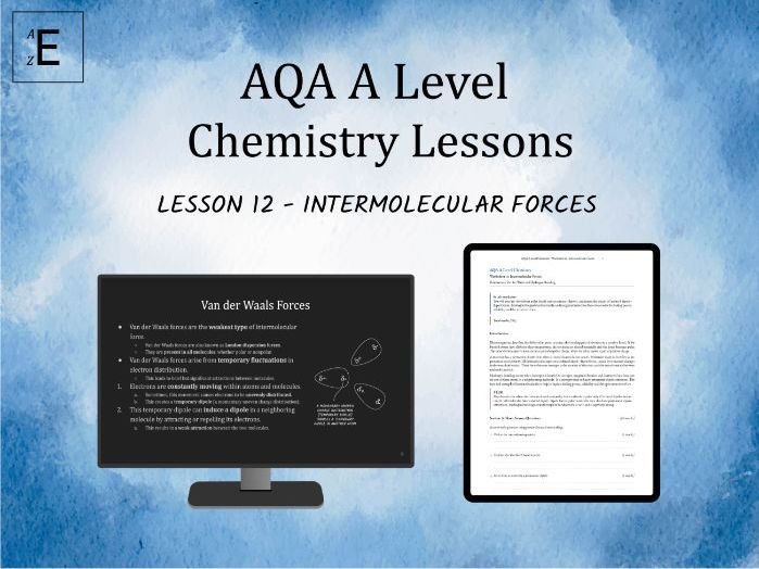 AQA A Level Chemistry Lesson 12 - Intermolecular Forces