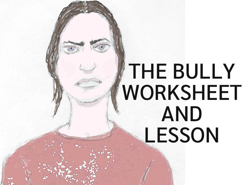 Bullying: The Bully Worksheet and Lesson (UK)
