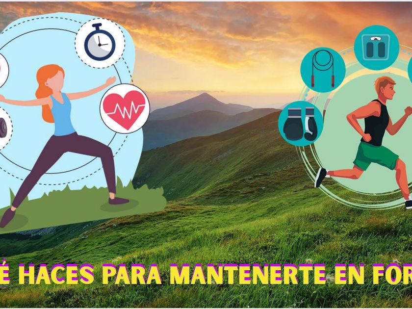 ¿Qué haces para mantenerte en forma?