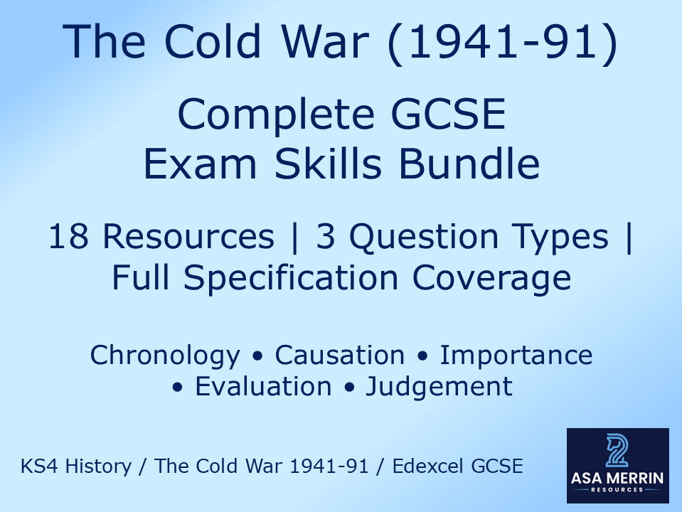 Cold War (1941–91): Complete GCSE Exam Skills Bundle – 18 Resources (True/False + WWYD)