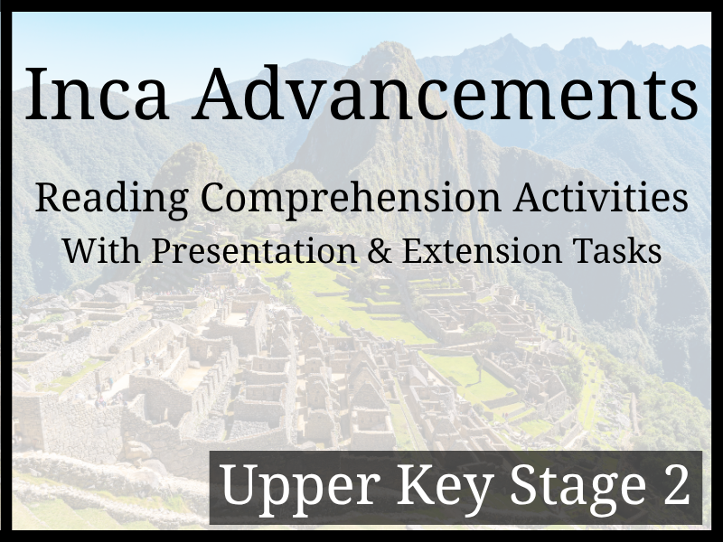 Inca Advancements Reading Comprehension Activities | Year 5 & Year 6 | UKS2