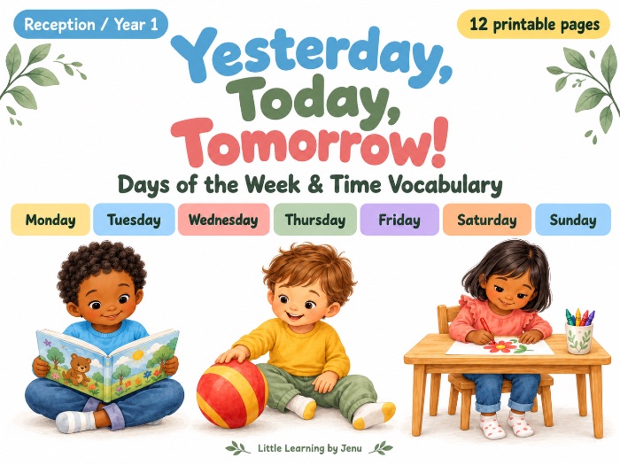 Yesterday, Today, Tomorrow! Days of the Week Activities – Reception & Year 1