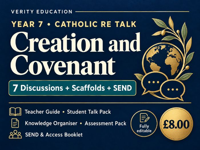 Y7 Catholic RE Talk: Creation and Covenant | 7 Discussions + Scaffolds + SEND