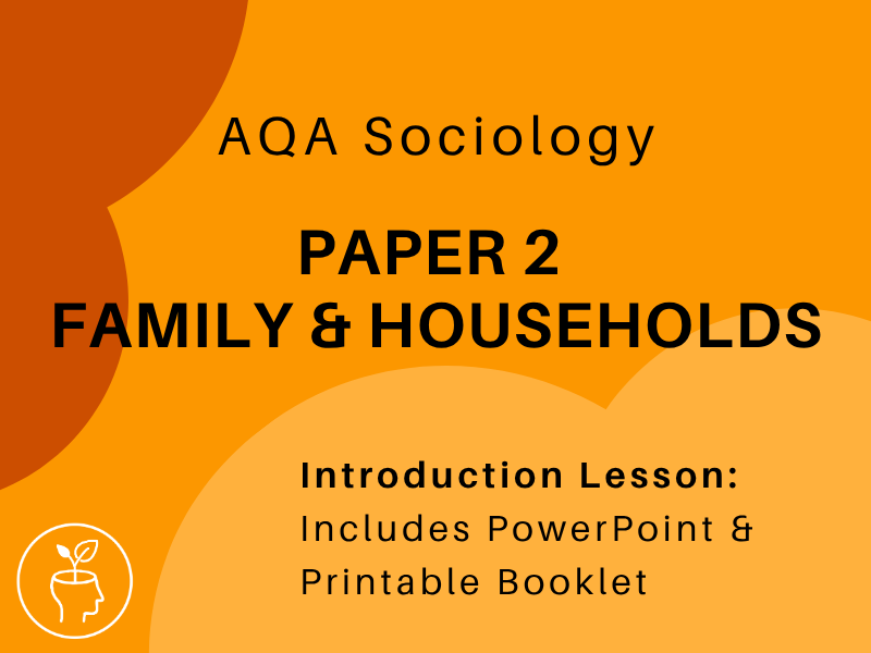 Family & Households - Introduction Lesson | AQA A-level Sociology