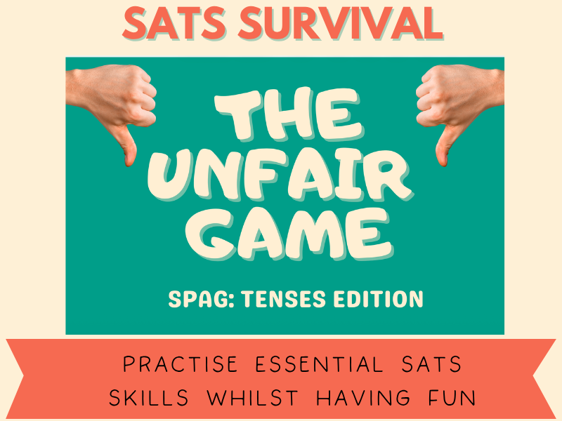 SATs SPaG The Unfair Game: Tenses Edition Grammar Revision Year 6