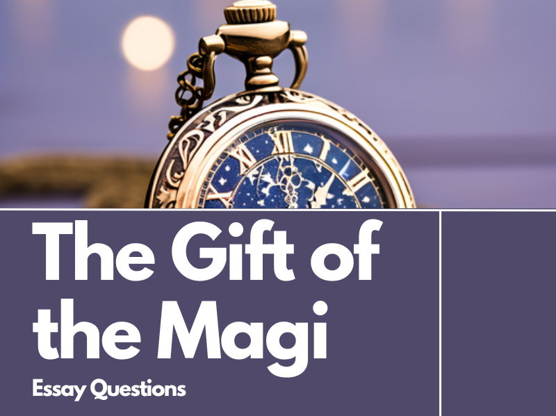 The Gift of the Magi Essay Questions