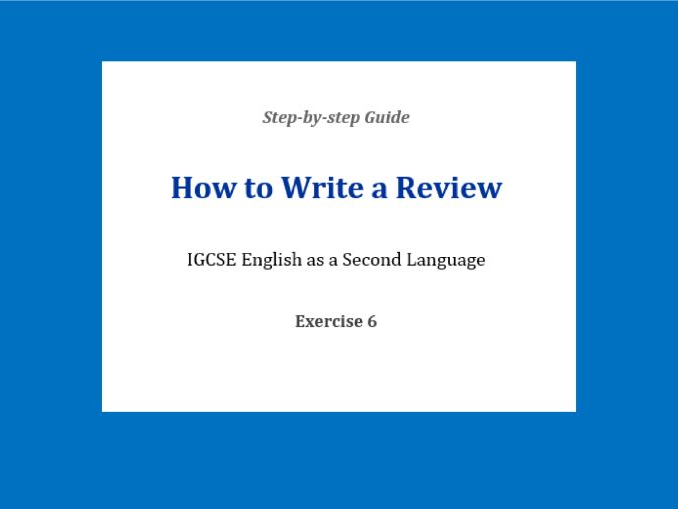 IGCSE ESL Review Writing Made Easy: Paper 1, Exercise 6