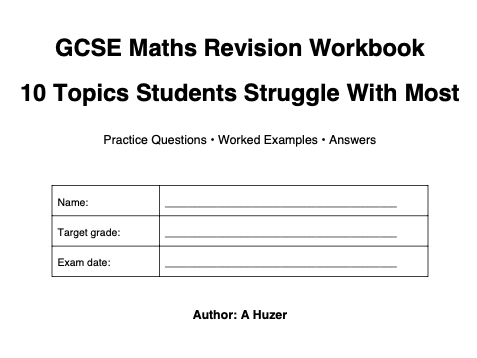 GCSE Maths Revision Workbook:10 Topics Students Struggle with most