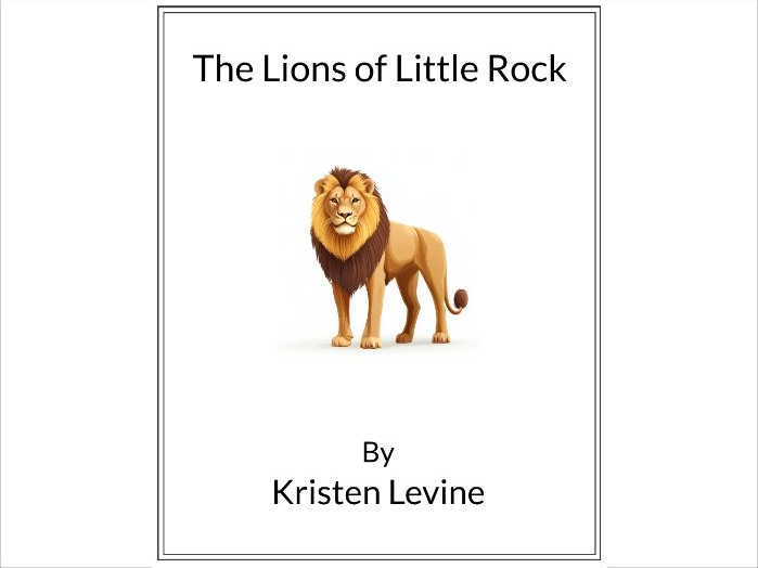 The Lions of Little Rock by Kristin Levine * (Lesson Plan)