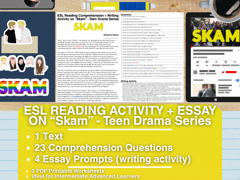 ESL Reading Comprehension + Essay - Skam - Norwegian Teen Drama Series