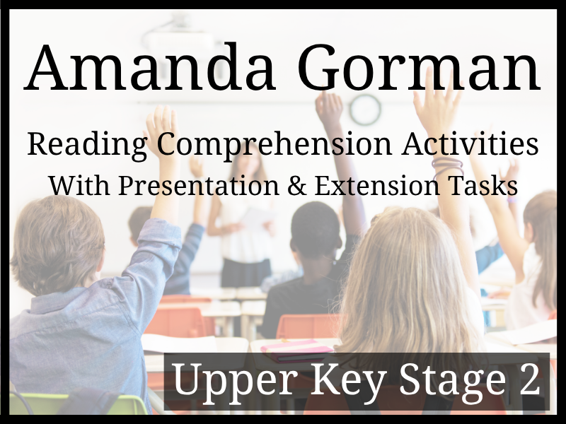 Amanda Gorman Reading Comprehension Activities | Year 5 & Year 6 | UKS2