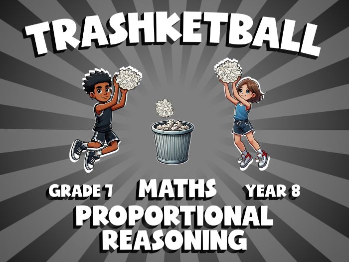 Proportional Reasoning TRASHKETBALL Maths Game | No-Prep Year 8 Review Activity