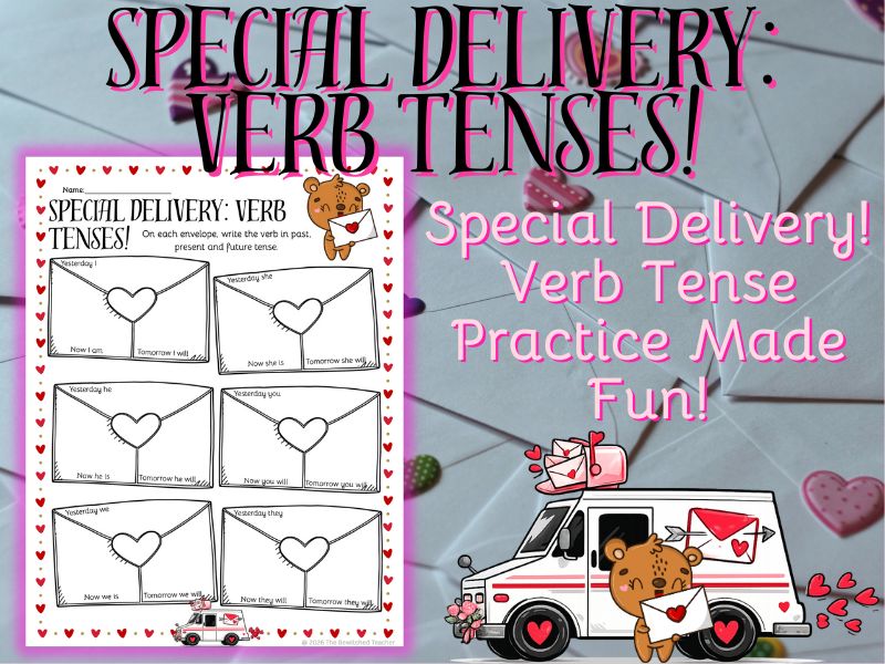 Special Delivery: Verb Tenses! Valentines Worksheet