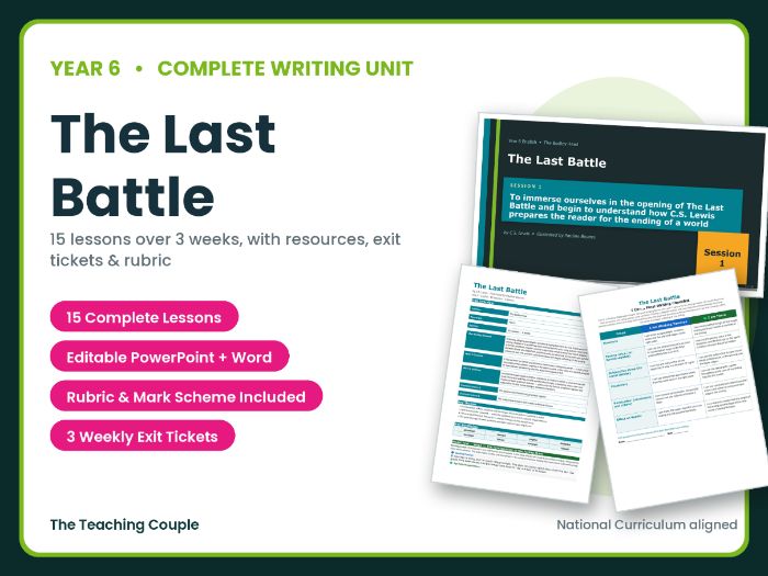 The Last Battle | Year 6 English Unit | 15 Complete Lessons + Resources + Mark Scheme