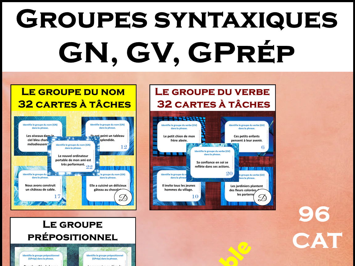 Les groupes syntaxiques : GN, GV, GPrép / French Grammar - 96 Task Cards