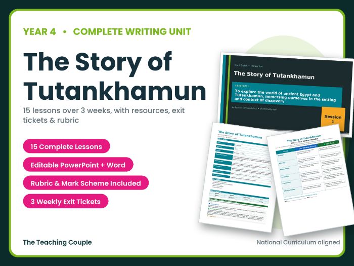 The Story of Tutankhamun | Year 4 English Unit | 15 Complete Lessons + Resources