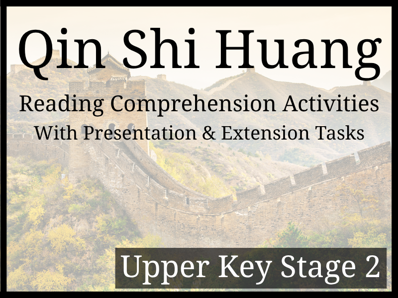 Qin Shi Huang Reading Comprehension Activities | Year 5 & Year 6 | UKS2