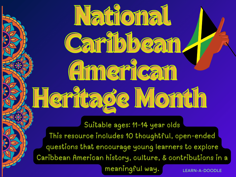 National Caribbean American Heritage Month: Meaningful Questions for Curious Minds