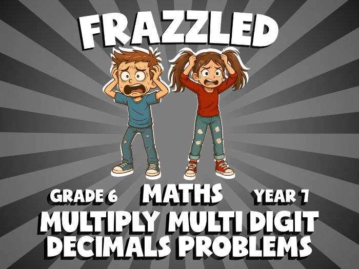Multiply Multi Digit Decimals Problems FRAZZLED Maths Game | No-Prep Year 7 Review Activity