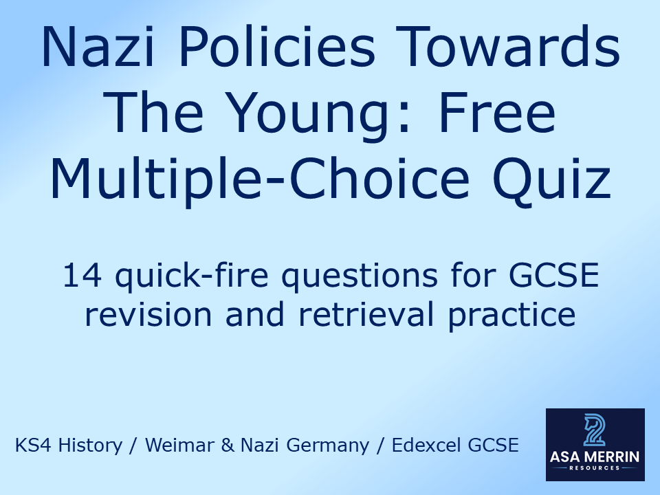 Nazi Policies Towards the Young Quiz – GCSE Weimar Germany Retrieval Practice MCQ