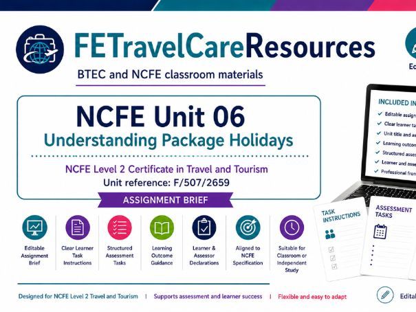 NCFE Unit 06 Travel & Tourism Assignment Brief
