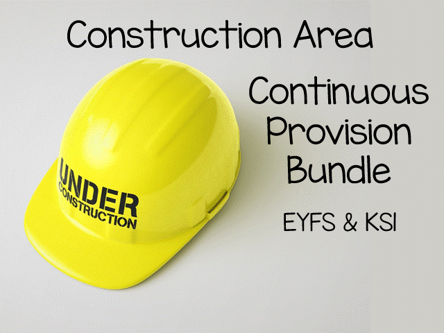 Construction and Continuous Provision EYFS & KS1 Bundle