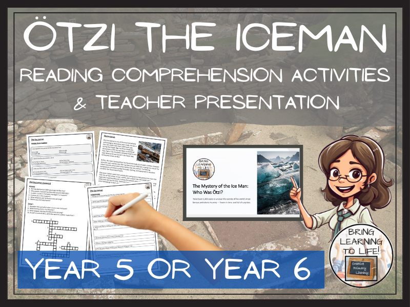 Ötzi the Iceman Reading Comprehension Activities | Year 5 or Year 6