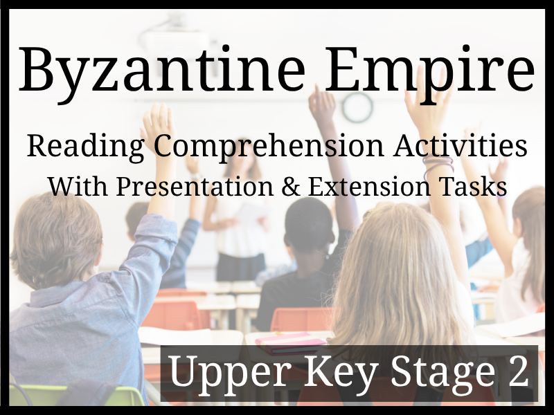 Byzantine Empire Reading Comprehension Activities | Year 5 & Year 6 | UKS2