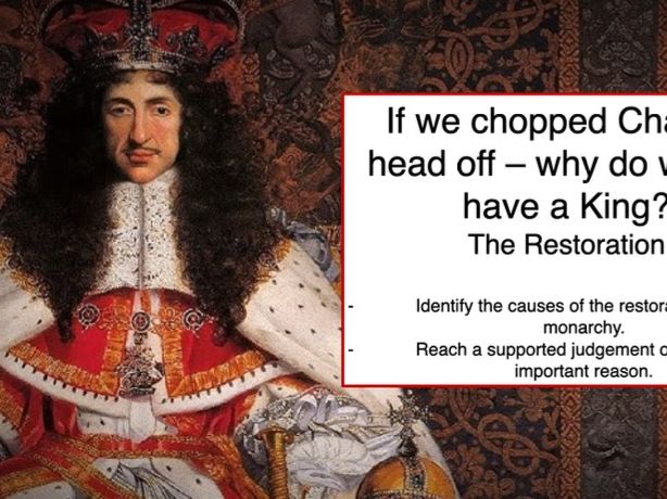 The Restoration - If we chopped the King's head off, why do we still have a king?