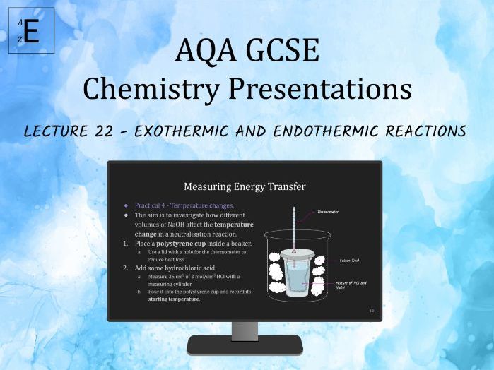 AQA GCSE Chemistry Lecture 22 - Exothermic and Endothermic Reactions