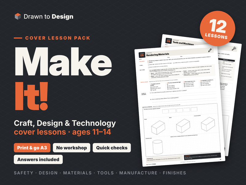 Make It! 12 CDT Cover Lessons – Design & Technology Ages 11–14 (A3, Print & Go)