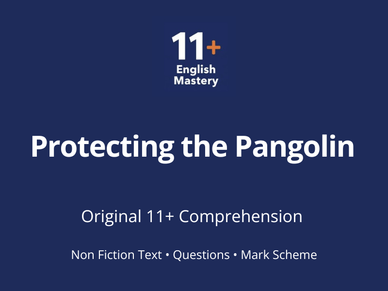 11+ Comprehension Paper – Protecting the Pangolin (Non‑Fiction, Y5–6)