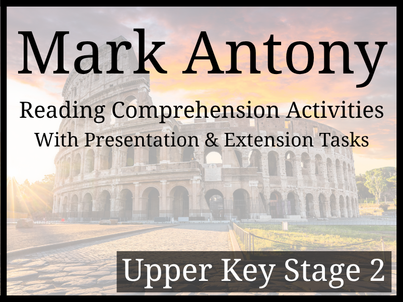 Mark Antony Reading Comprehension Activities | Year 5 & Year 6 | UKS2