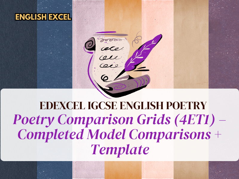 Edexcel IGCSE Poetry Comparison Grids (4ET1) – Completed Model Comparisons + Template