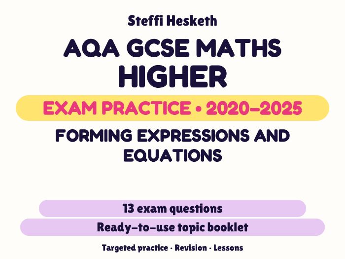 AQA GCSE Maths Higher: Forming expressions and equations Exam Questions | 2020-2025