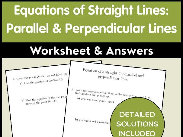 Equations of Straight Lines Parallel & Perpendicular Lines Worksheet & Answersf