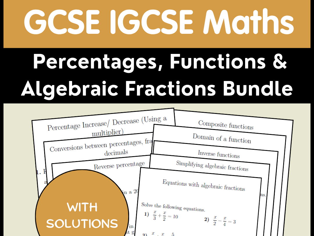 GCSE IGCSE Maths | Percentages, Functions & Algebraic Fractions Bundle