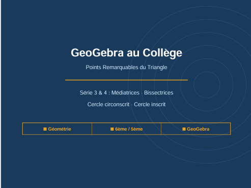GeoGebra - Médiatrices, Bissectrices