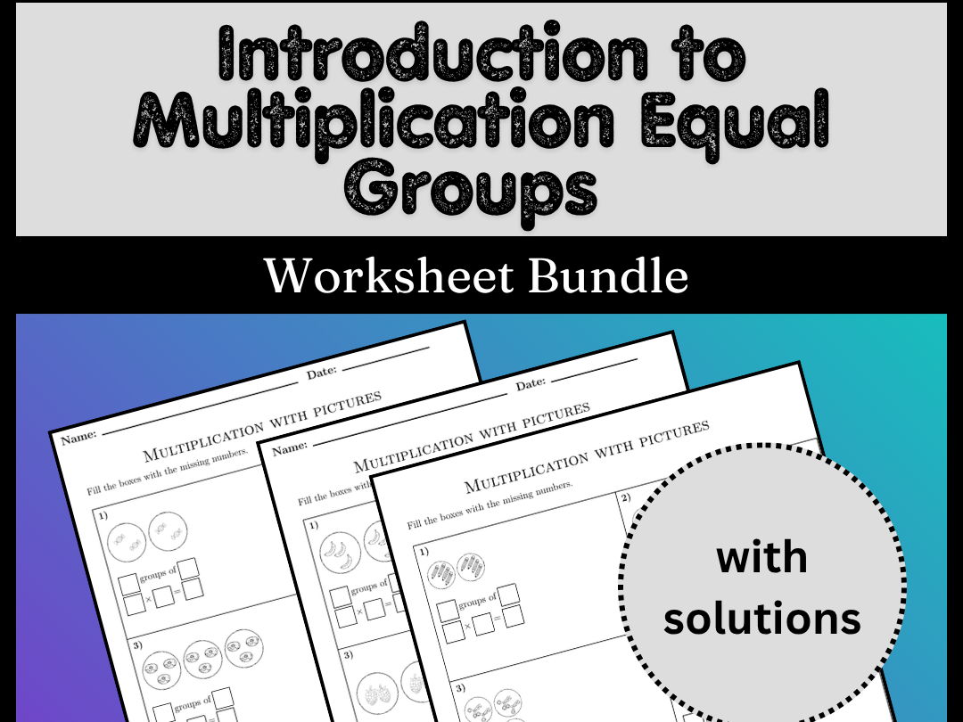 Introduction to Multiplication Equal Groups Worksheet Bundle