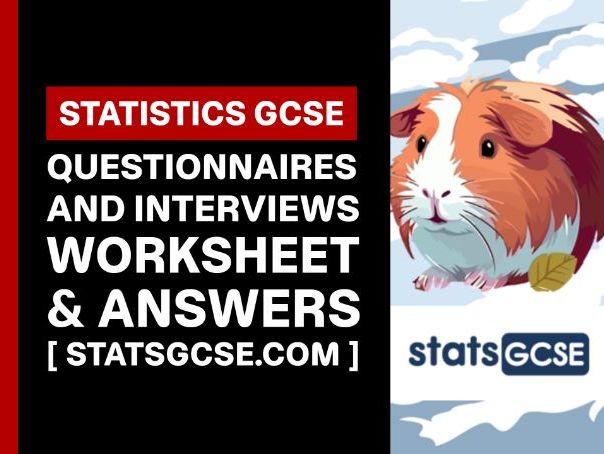 Questionnaires and interviews - GCSE Statistics - Worksheet Pack + Answers