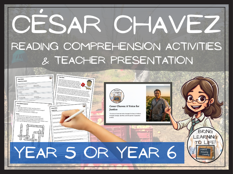 Cesar Chavez Reading Comprehension Activities | Year 5 or Year 6