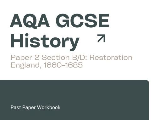 AQA GCSE History Restoration England, 1660–1685 Past Papers Workbook
