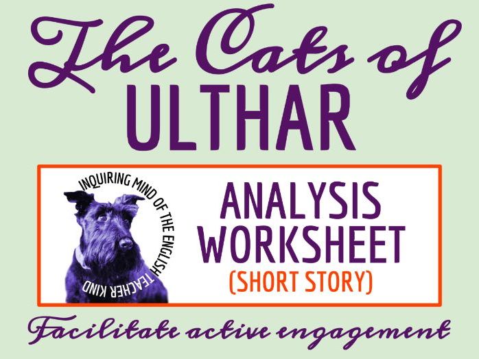 “The Cats of Ulthar” by H.P. Lovecraft Close Reading Analysis Worksheet and Answer Key