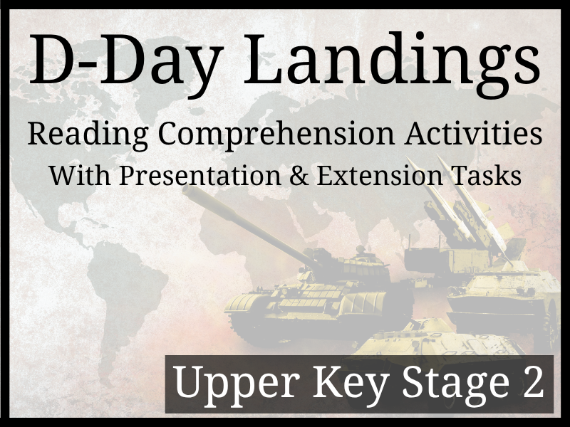 D-Day Landings Reading Comprehension Activities | Year 5 & Year 6 | UKS2