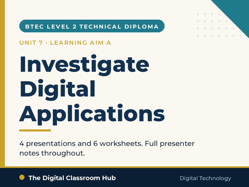 BTEC L2 Digital Technology Unit 7 | Learning Aim A Complete Pack | Digital Applications