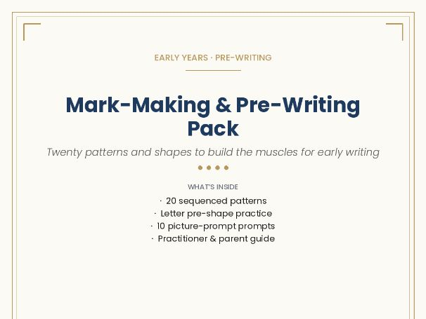 EARLY YEARS · MARK-MAKING & PRE-WRITING Mark-Making & Pre-Writing Pack
