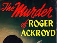 The Role of the Detective in Agatha Christie's The Murder of Roger Ackroyd