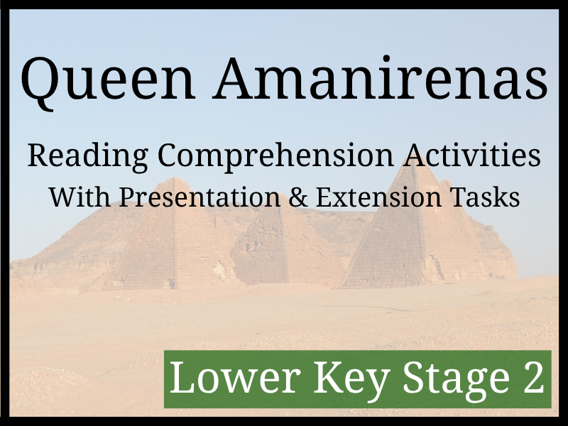 Queen Amanirenas Reading Comprehension Activities | Year 3 & Year 4 | LKS2